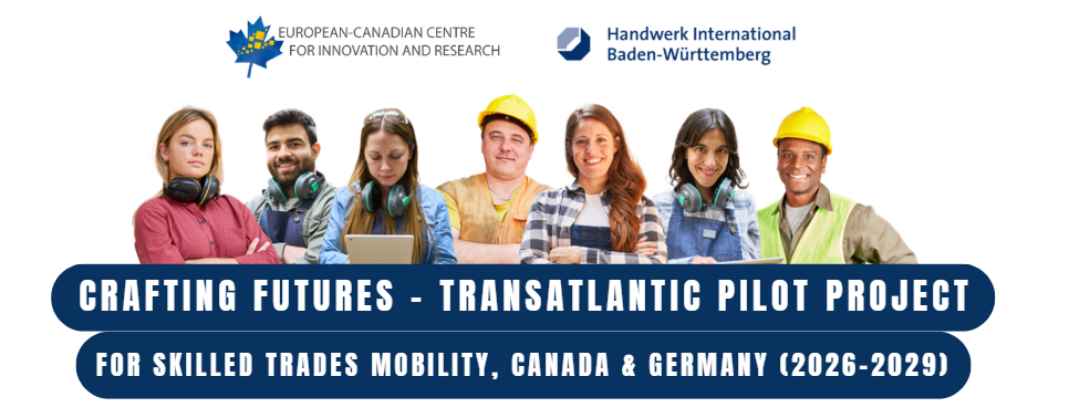 Logos for ECCIR and Handwerk International Baden-Wurttemberg Group of young tradespeople Title screen: Crafting Futures- Transatlantic Pilot Project for skilled trades mobility, Canada and Germany (2026-2029)